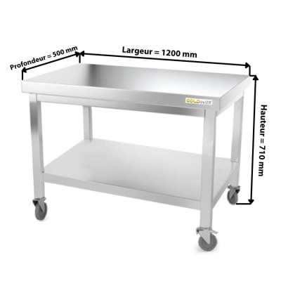 Table inox soubassement 1200 x 500 mm sur roulettes / GOLDINOX